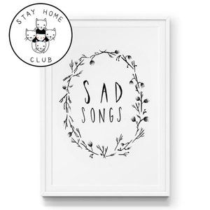 Stay Home Club Sad Songs Art Print